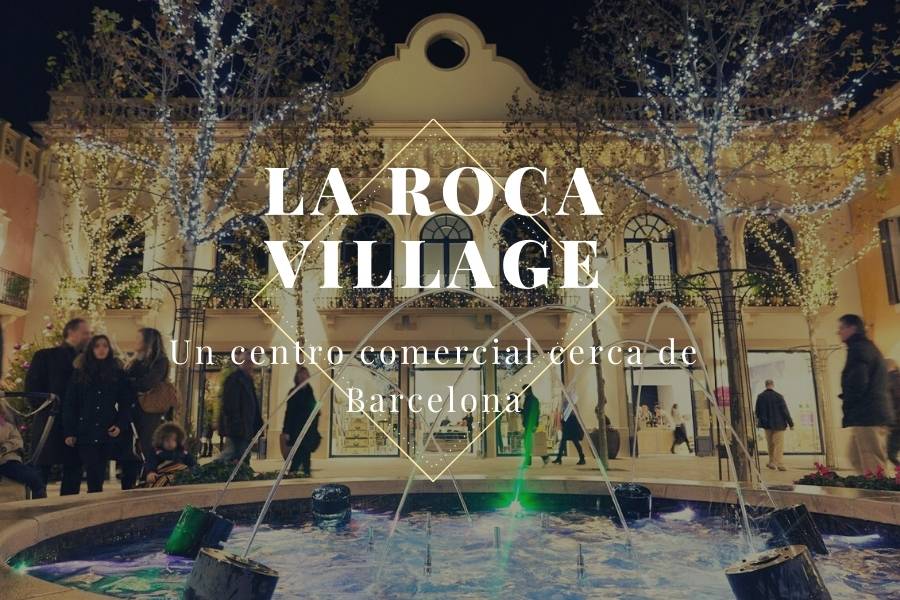 La Roca Village es uno de los outlets de referencia de Barcelona con más de  160 tiendas